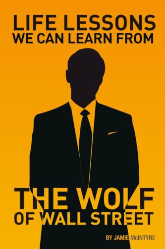 Life Lessons We Can Learn From The Wolf Of Wall Street book cover